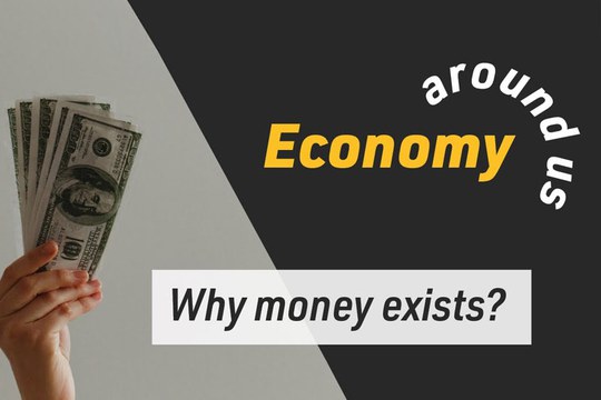 Copertina di "Economy around us - Why money exists?"